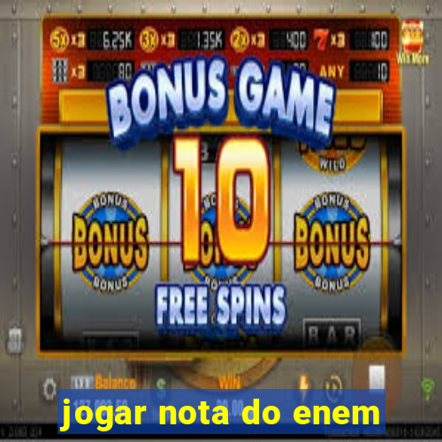 jogar nota do enem